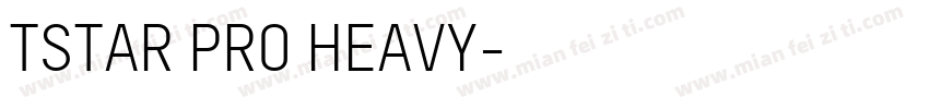 TSTAR PRO HEAVY字体转换